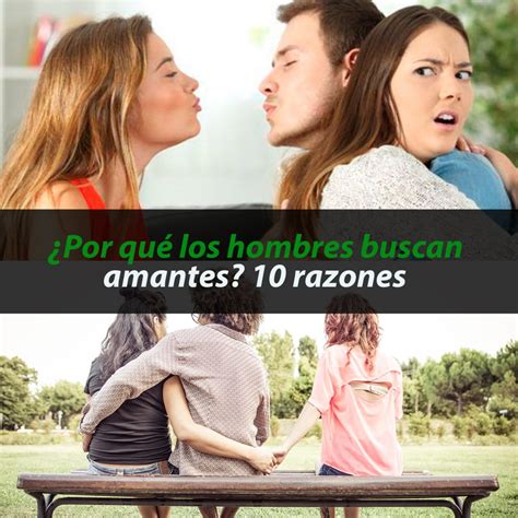 por qué los hombres buscan amantes|7 razones por las cuales los hombres casados buscan。